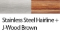 140 Stainless Steel Hairline_J-wood Brown