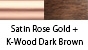 color_SatinRoseGold_K-WoodDarkBrown